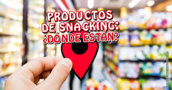 Productos de snacking: ¿Dónde están?