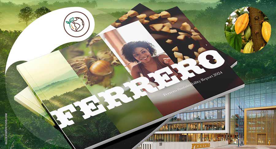 Ferrero pone en valor el medioambiente en su Informe de Sostenibilidad de 2024